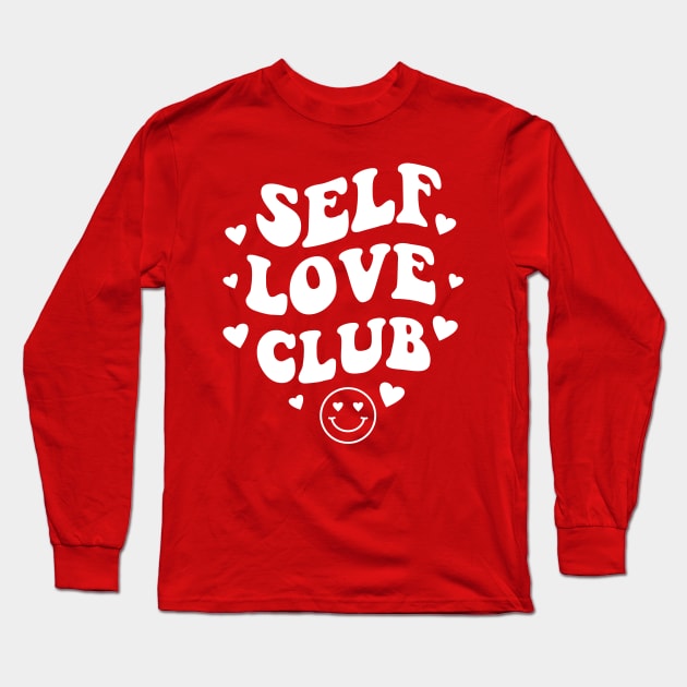 Self Love Club Aesthetic Words on Back Print - Anti Valentines Day White Long Sleeve T-Shirt by PUFFYP